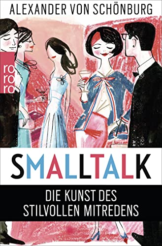 Smalltalk: Die Kunst des stilvollen Mitredens